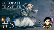 OCTOPATH TRAVELER #5